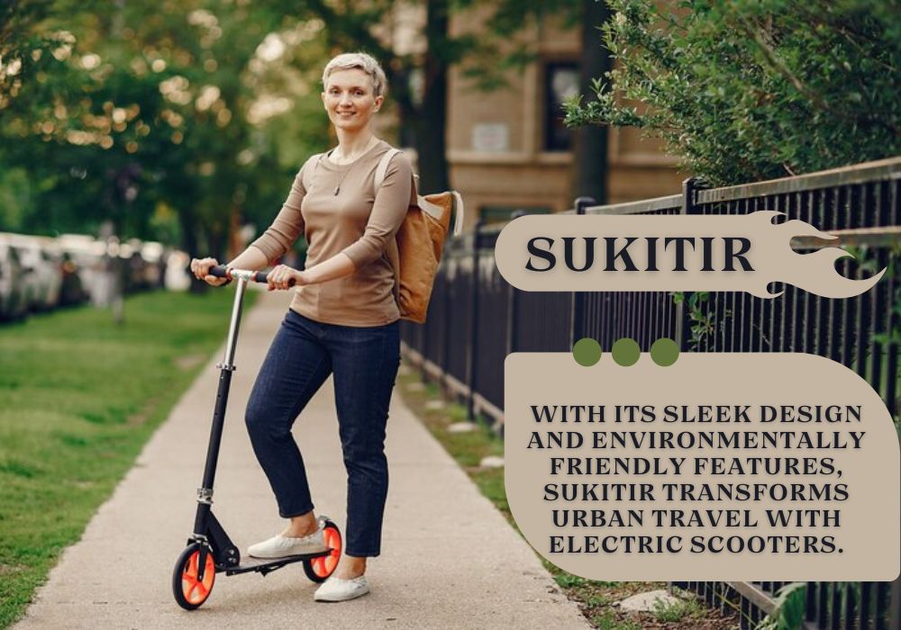 Sukıtır: A Look at the Trendy Electric Scooter and its Potential Health Benefits